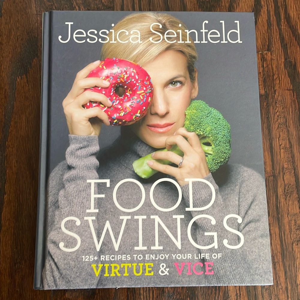 Food Swings Cookbook by Jessica Seinfeld 125 recipes
